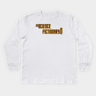 The Science Fictionary Podcast Kids Long Sleeve T-Shirt